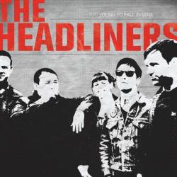 The Headliners : Too Young to Fall in love